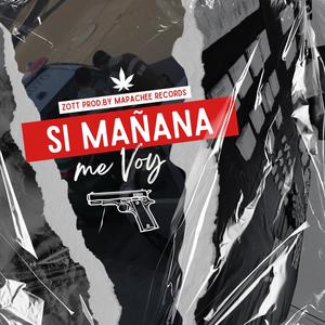 Si mañana me voy (feat. mapache records)