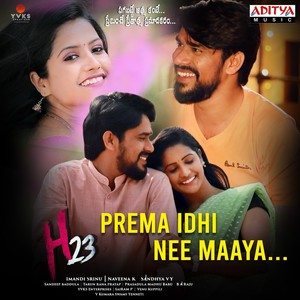 Prema Idhi Nee Maaya (From "H23")