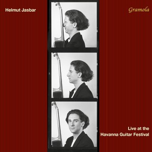 Helmut Jasbar: Live at The Havana Guitar Festival