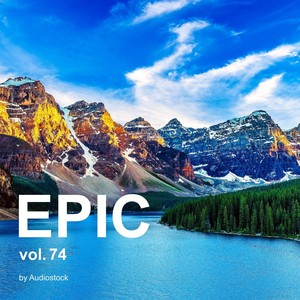 EPIC, Vol. 74 -Instrumental BGM- by Audiostock