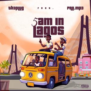 5am in Lagos (feat. Pro)