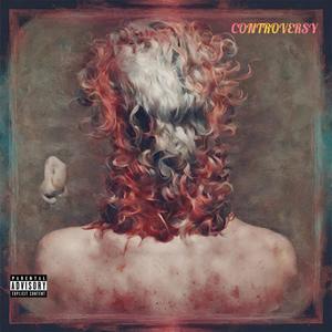 Controversy (Explicit)