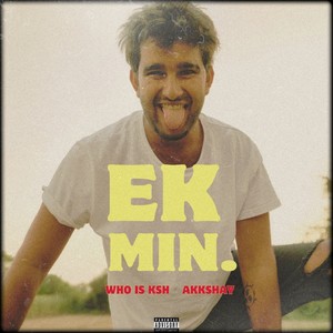 EK MIN. (Explicit)