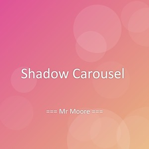 Shadow Carousel