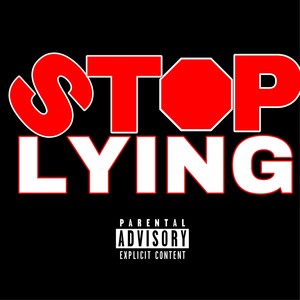 Stop Lying