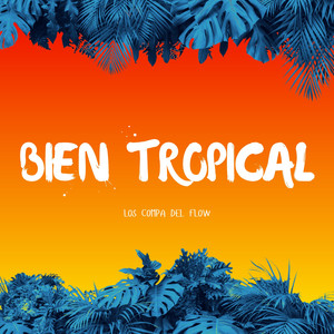 Bien Tropical (Explicit)