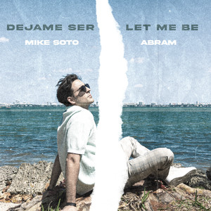 DÉJAME SER / LET ME BE
