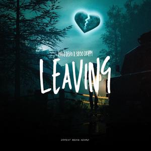 Leaving (feat. 3800 Drippy) [Explicit]