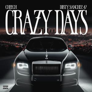 Crazy Days (feat. Dirty Sanchez 47) [Explicit]