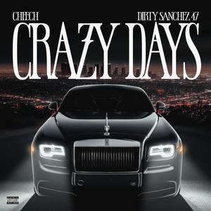 Crazy Days (feat. Dirty Sanchez 47) (Explicit)