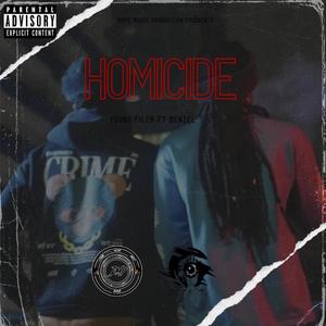 Homicide (feat. DENZEL) [Explicit]