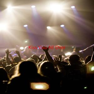 Kiss You All Over( originally performed by No Mercy)