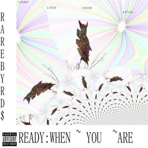 READY: WHEN YOU ARE