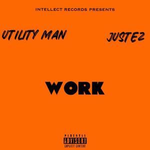 work (feat. Justez) [Explicit]