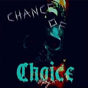 Chance of Choice (Explicit)