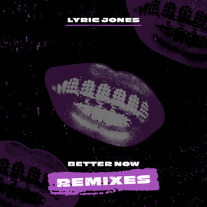 Better Now (Remixes) [Explicit]