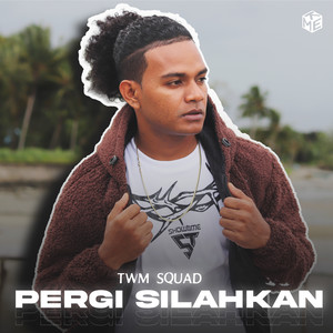 Pergi Silahkan (Remix Version)