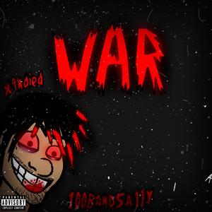 war (feat. 100bandsally) (Explicit)
