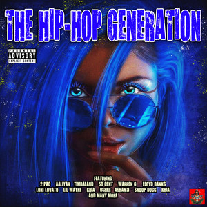 The Hip-Hop Generation (Explicit)