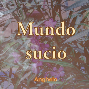 Mundo Sucio (Explicit)