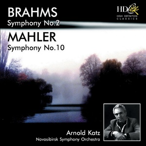 Brahms: Symphony No.2 in D Major, Op.73; Mahler: Symphony No.10 in F-Sharp Major (Original Version) (Original Version)