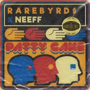 PATTY CAKE (feat. RAREBYRD$) [Explicit]