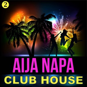 Aija Napa Club House, Volume 2