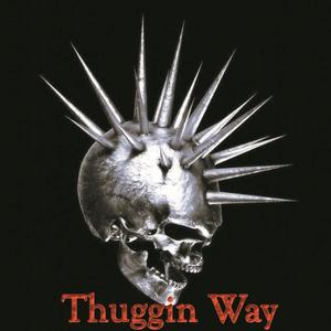 Thuggin Way (feat. Bebe Simon 47) [with Chad Blunt] (Explicit)