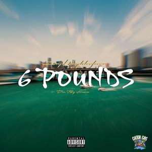 6 Pounds (Explicit)