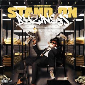 Stand On Buziness (Explicit)