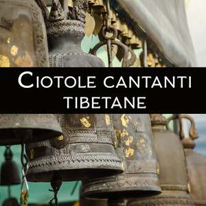 Ciotole cantanti tibetane: Tracce strumentali asiatiche, Spiritualità buddista, Meditazione rilassante e calmante