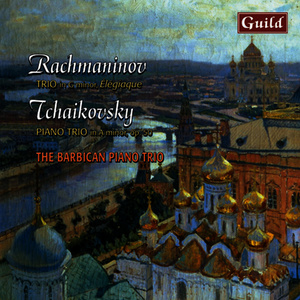 Rachmaninoff: Trio in G Minor, Élégiaque - Tchaikovsky: Piano Trio in a Minor, Op. 50 & Tema Con Variazioni