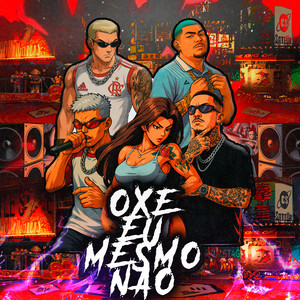 Oxe Eu Mesmo Não (Explicit)