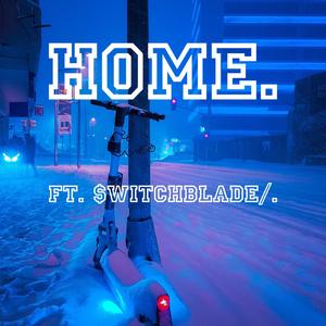 Home. (Explicit)