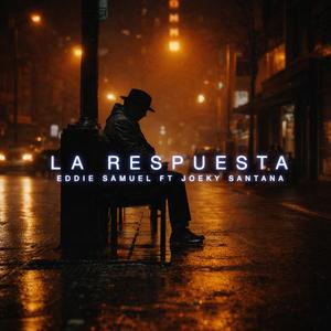 La Respuesta (feat. Joeky Santana)