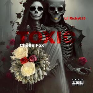 Toxic (feat. Chell Foxx) (Explicit)