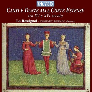 CANTI E DANZE ALLA CORTE ESTENSE TRA XV E XVI SECOLO