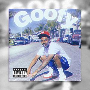 Goofy (feat. ZayDaGreat) [Explicit]