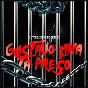 GUSTAVO LIMA TA PRESO (Explicit)