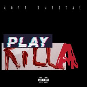 PLAY, KILLA (Explicit)