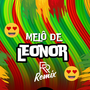 MELÔ DE LEONOR (Explicit)