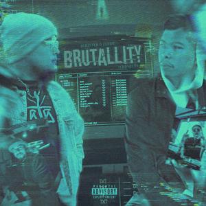 Brutallity (feat. Blaztter Reyes, Cloud Romero & Maxo IR) [Explicit]