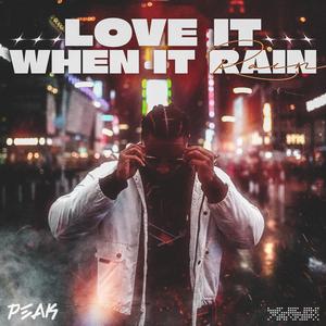 Love It When It Rain (Explicit)