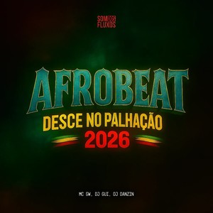 Afrobeat Desce no Palhação 2026 (Explicit)