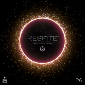 Respite (Prophectical Remix)