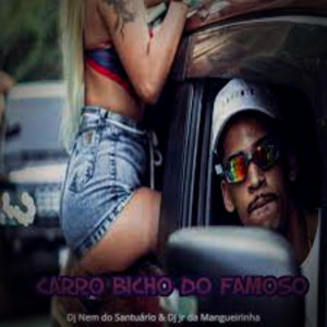 Carro Bicho Do Famoso (Explicit)