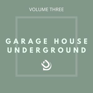 Garage House Underground (Vol. 3)