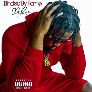 Kutty Roe - Blinded By Fame (Explicit)