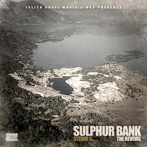 Sulphur Bank: The Revival (Explicit)