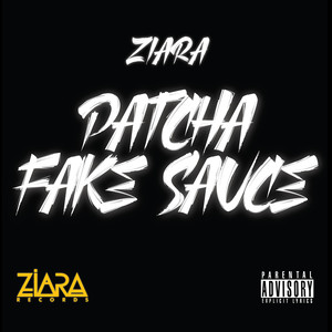 Patcha Fake Sauce (Explicit)